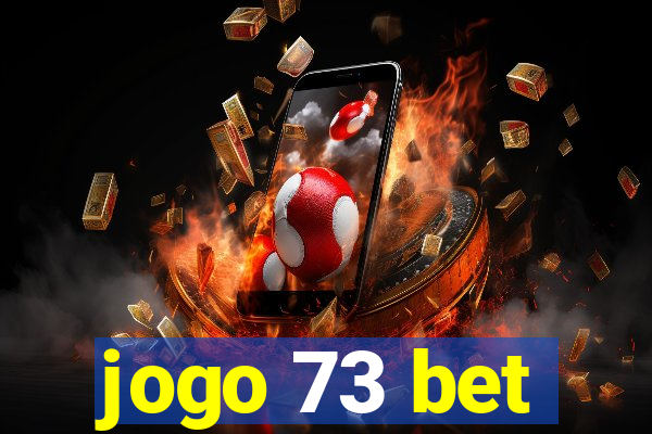 jogo 73 bet